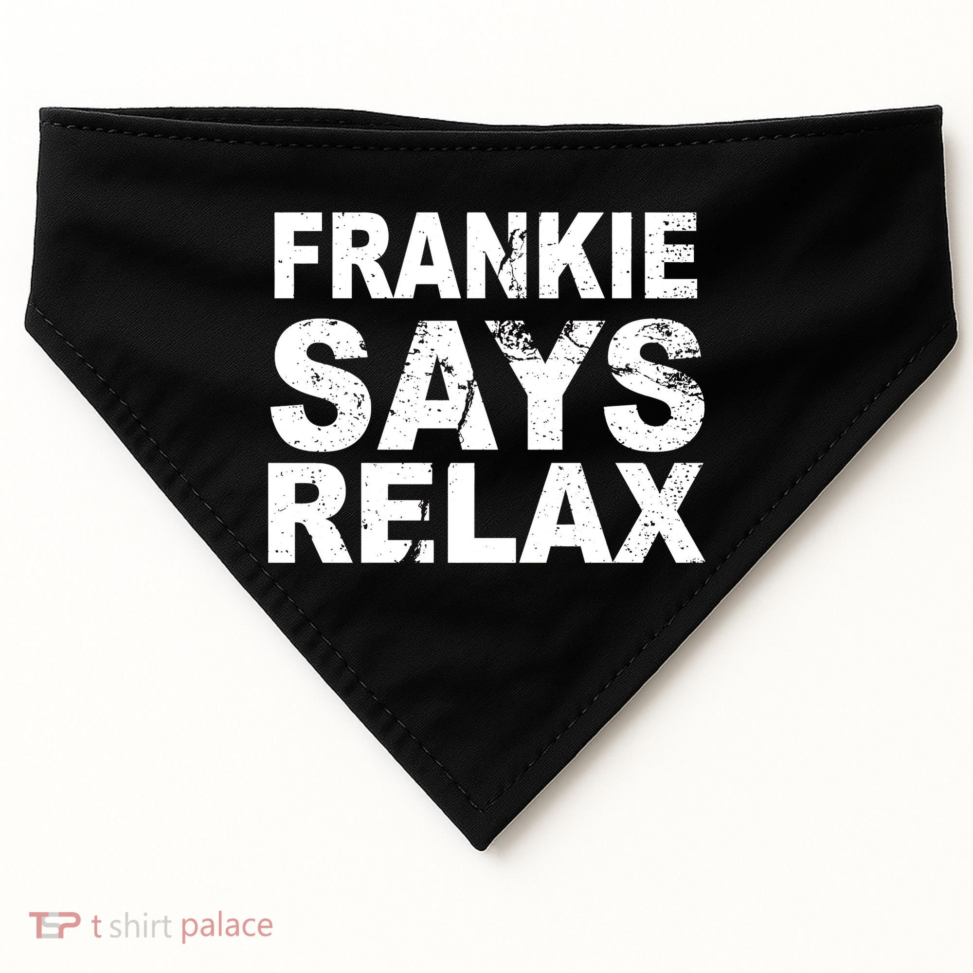Frankie Says Relax USA-Made Doggie Bandana