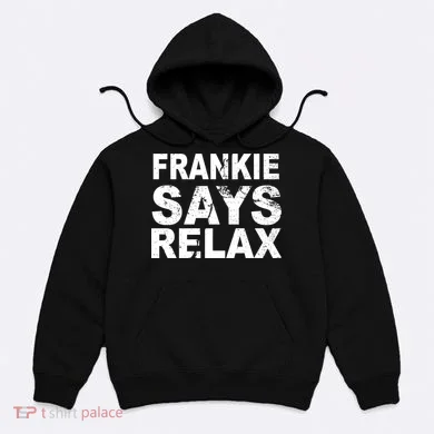 Frankie Says Relax Hoodie