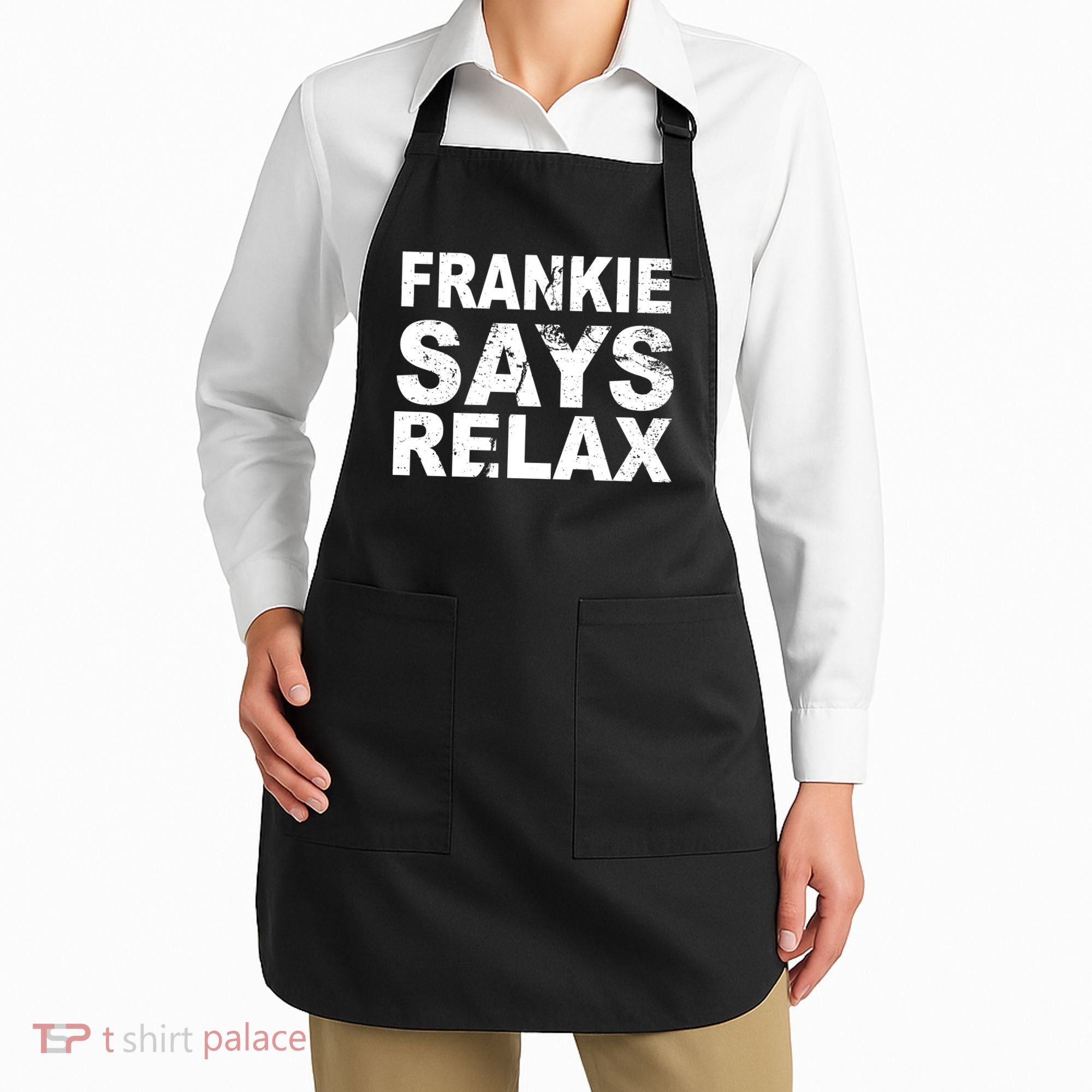 Frankie Says Relax Apron