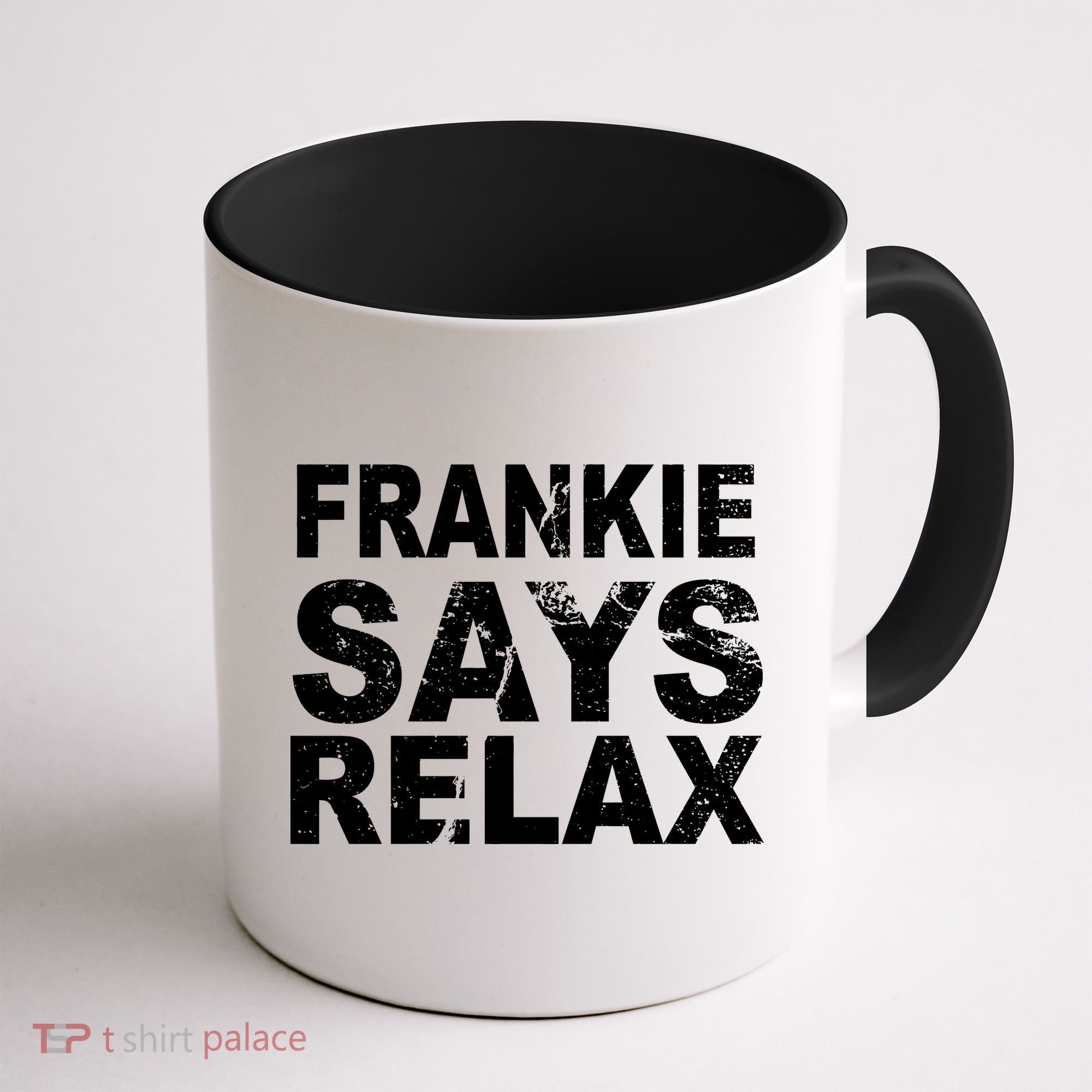 Frankie Says Relax Coffee Mug