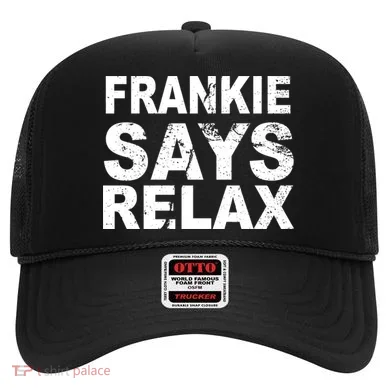 Frankie Says Relax Hat