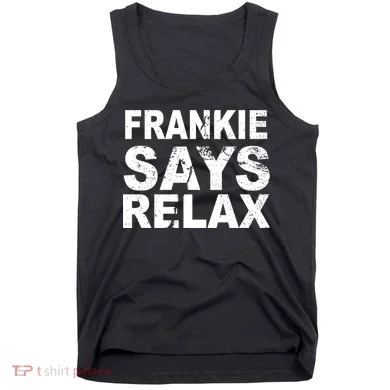 Frankie Says Relax Tank Top