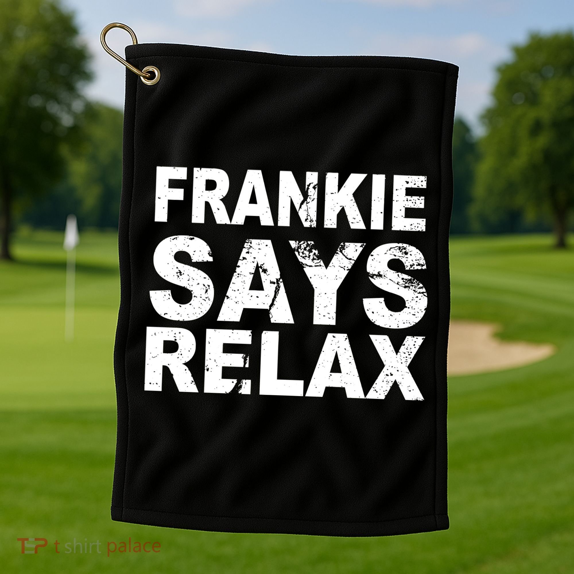 Frankie Says Relax Golf Towel