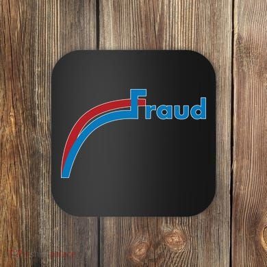 Fraud 2020 Election Voter Fraud Pro Trump Coaster
