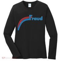 Fraud 2020 Election Voter Fraud Pro Trump Women's Long Sleeve Shirt thumb 0
