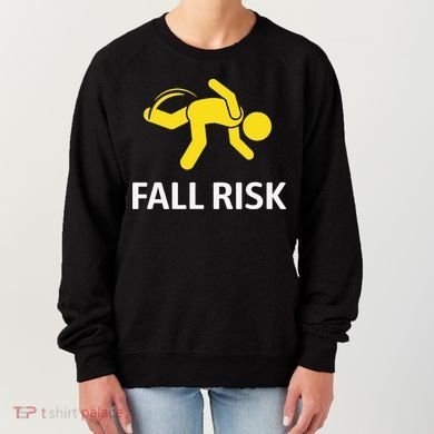 Fall Risk Balance Issues Funny Fall Risk Women's Sweatshirt