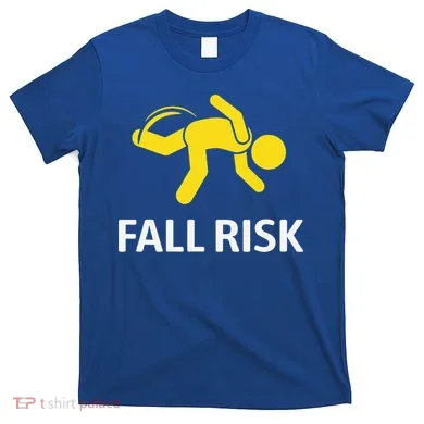 Fall Risk Balance Issues Funny Fall Risk T-Shirt
