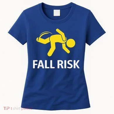 Fall Risk Balance Issues Funny Fall Risk Women's T-Shirt
