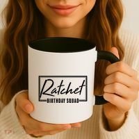 Funny Ratchet Birthday Squad Matching Group Shirts Coffee Mug thumb 3