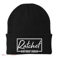 Funny Ratchet Birthday Squad Matching Group Shirts Beanie thumb 0