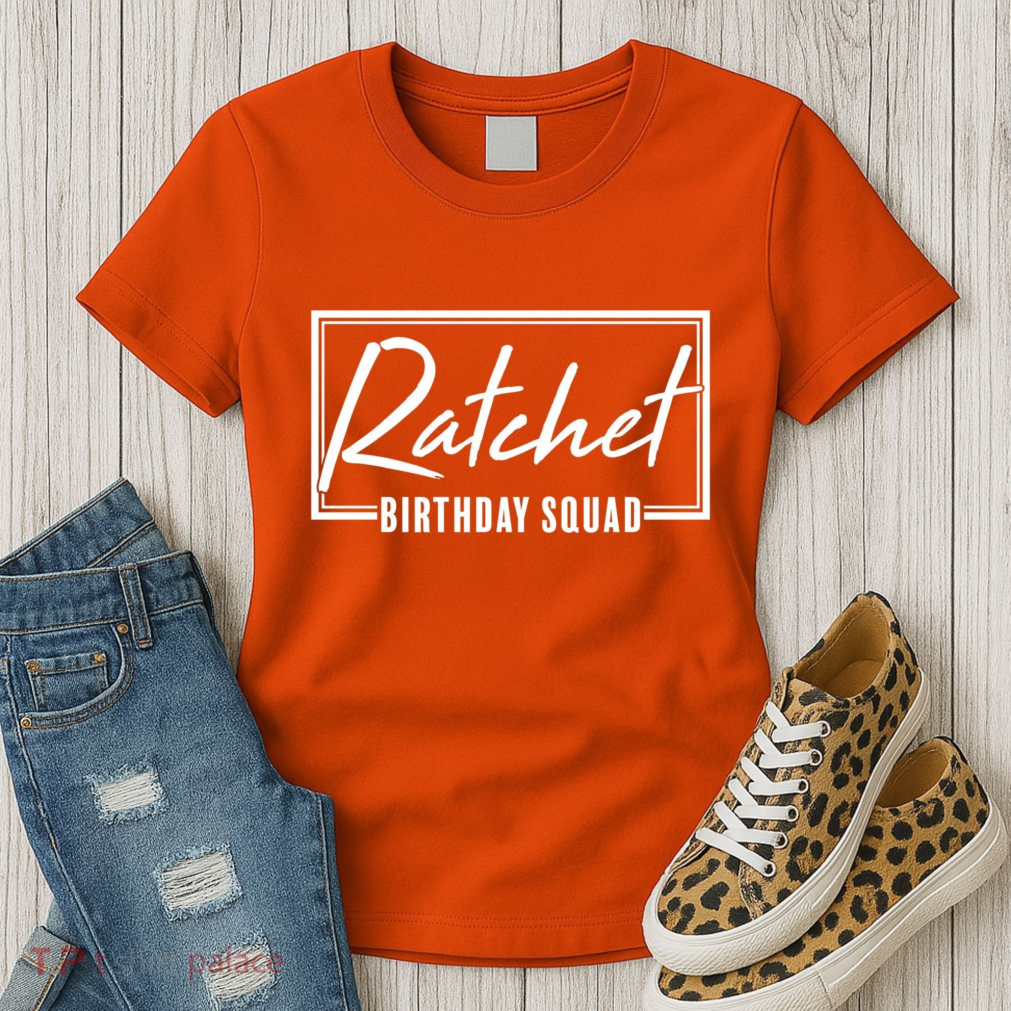 Funny Ratchet Birthday Squad Matching Group Shirts Women's T-Shirt