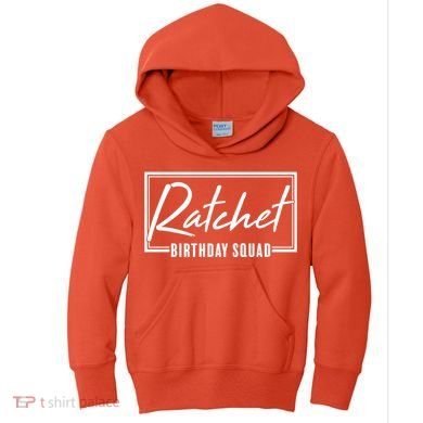 Funny Ratchet Birthday Squad Matching Group Shirts Kids Hoodie