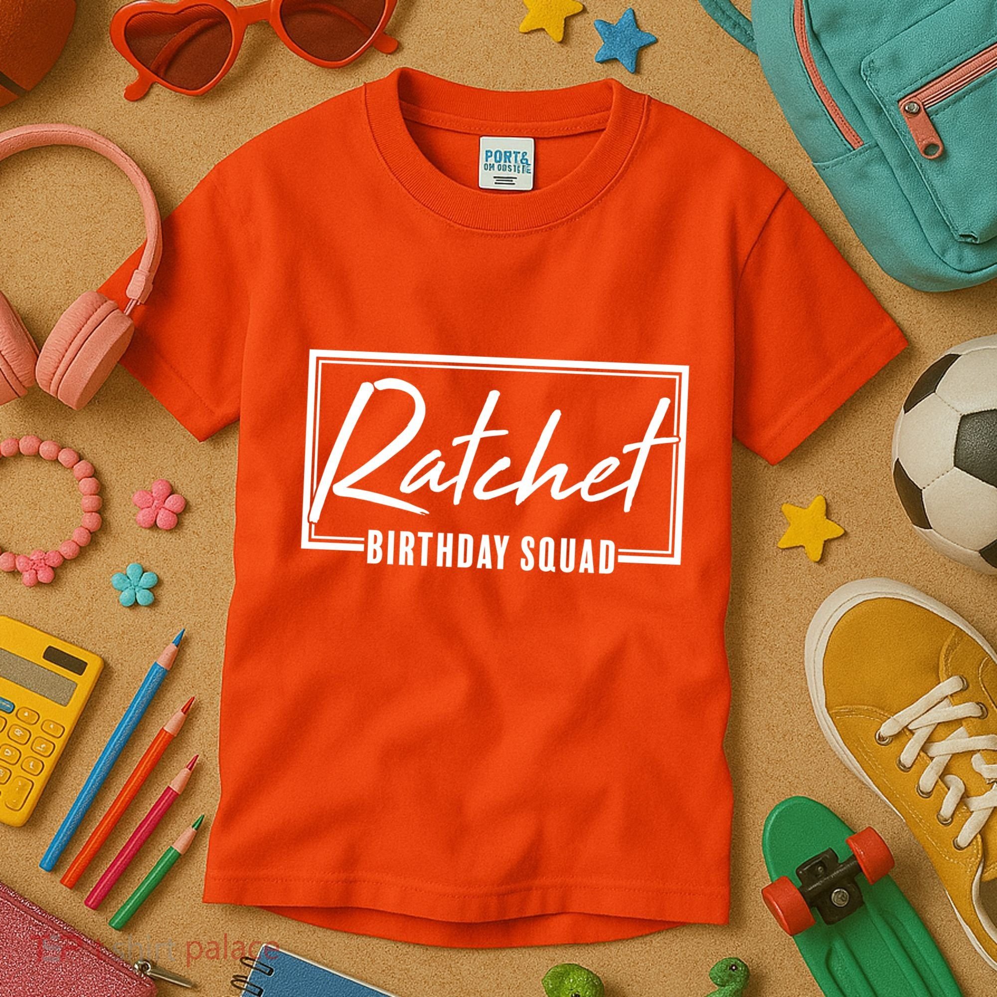 Funny Ratchet Birthday Squad Matching Group Shirts Kids T-Shirt