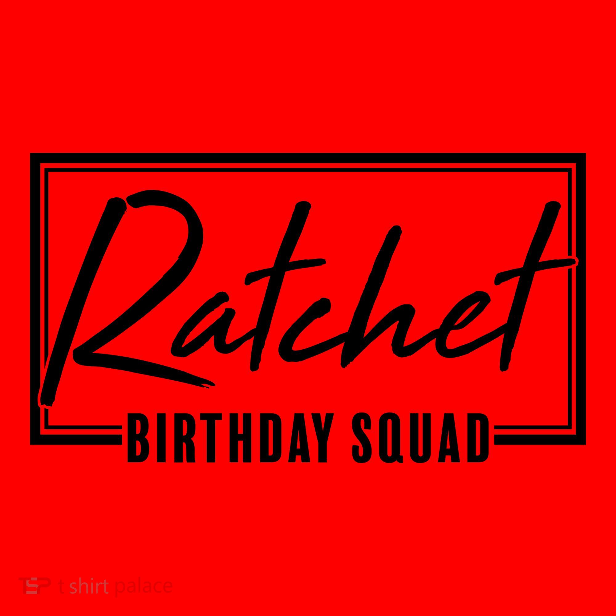 Funny Ratchet Birthday Squad Matching Group Shirts Santa Hat