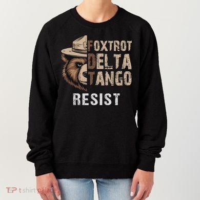 Funny Resist Bear Foxtrots Delta Tangos Funny Resist Bear Women's Sweatshirt