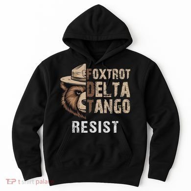 Funny Resist Bear Foxtrots Delta Tangos Funny Resist Bear Hoodie