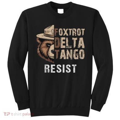 Funny Resist Bear Foxtrots Delta Tangos Funny Resist Bear Sweatshirt