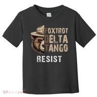 Funny Resist Bear Foxtrots Delta Tangos Funny Resist Bear Toddler T-Shirt thumb 0