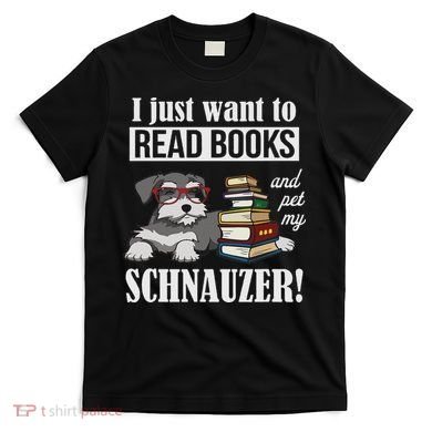 Funny Read Books Miniature Schnauzer Lover T-Shirt