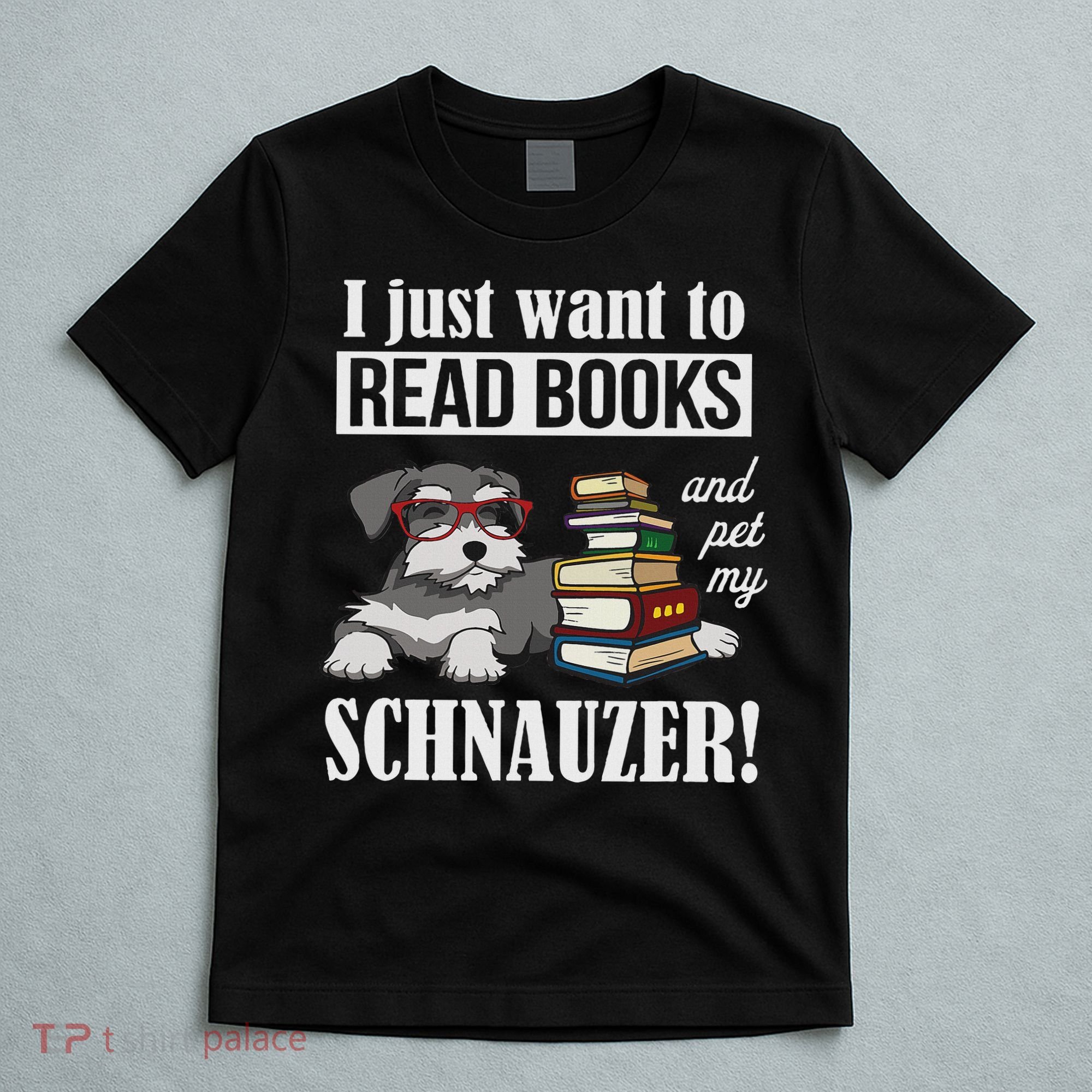 Funny Read Books Miniature Schnauzer Lover T-Shirt