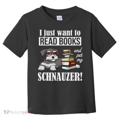 Funny Read Books Miniature Schnauzer Lover Toddler T-Shirt