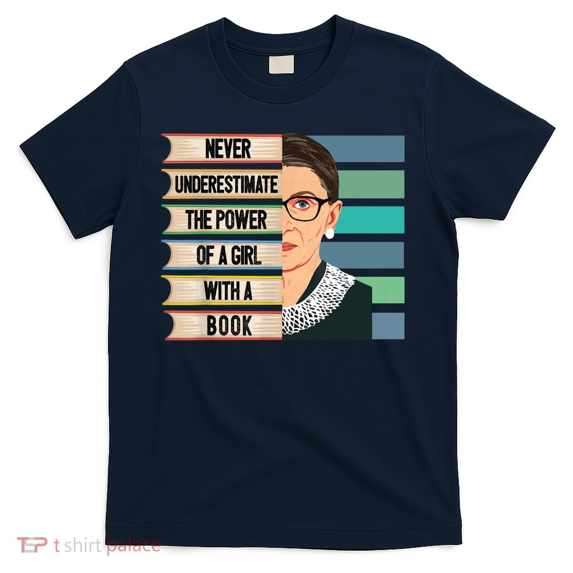 Feminist Ruth Bader Ginsburg RBG Quote Girl With Book T-Shirt