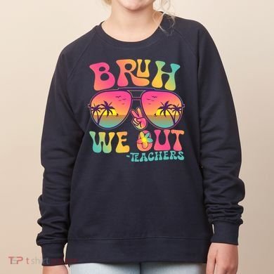 Funny Retro Bruh We Out Teachers Women's Sweatshirt