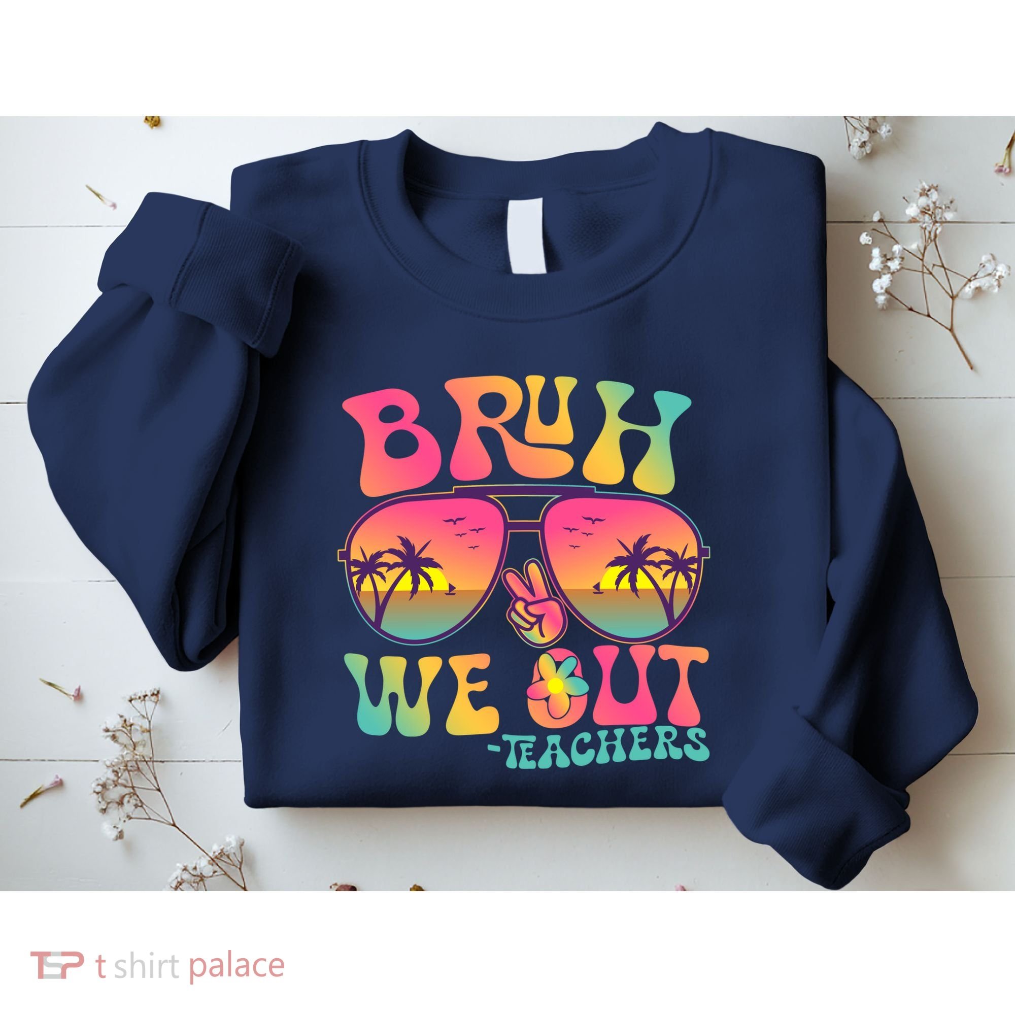 Funny Retro Bruh We Out Teachers Sweatshirt