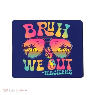 Funny Retro Bruh We Out Teachers Mousepad