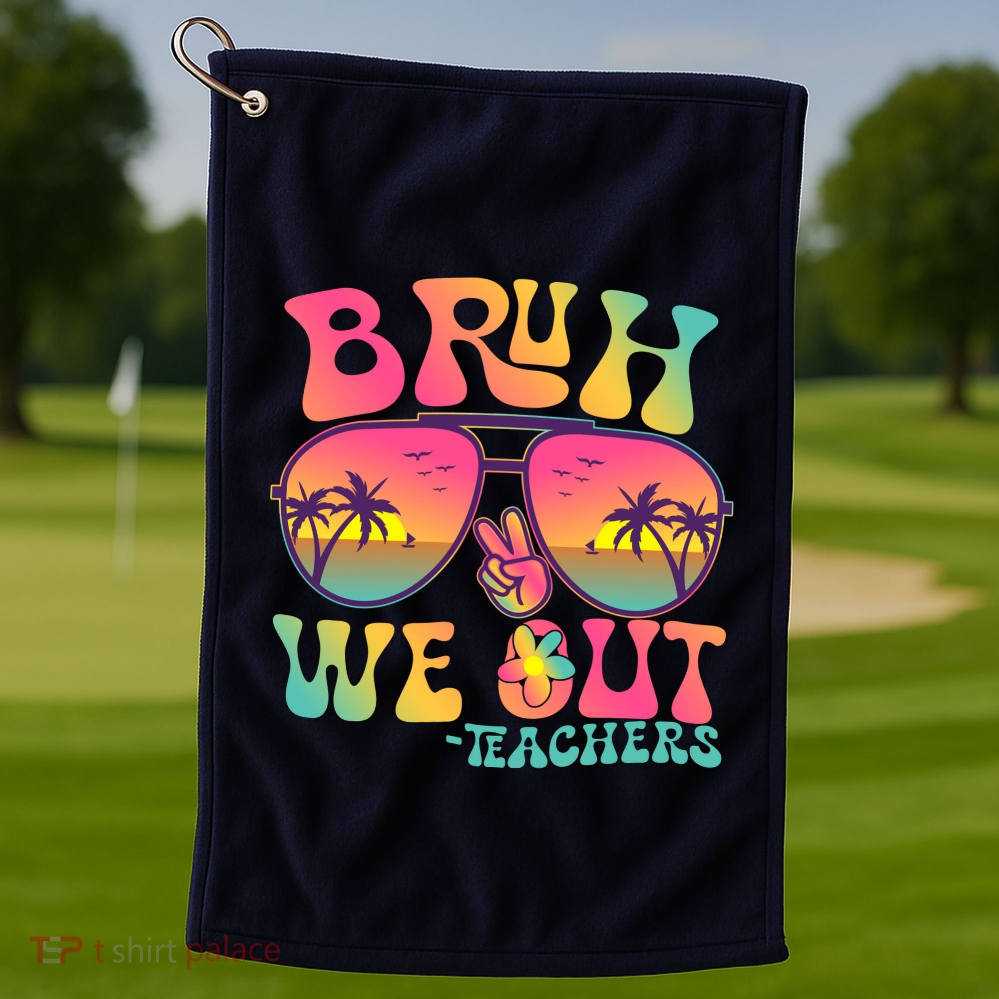 Funny Retro Bruh We Out Teachers Golf Towel