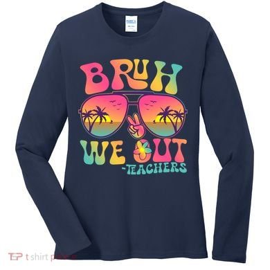 Funny Retro Bruh We Out Teachers Women's Long Sleeve Shirt
