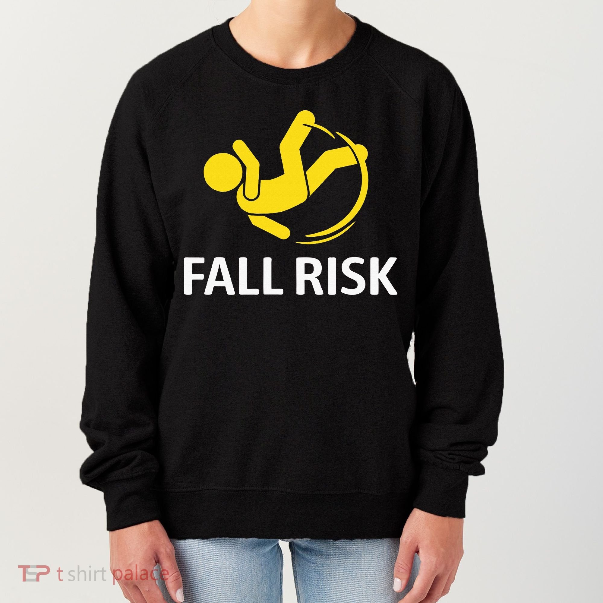 Fall Risk Balance Issues Funny Fall Risk Women's Sweatshirt