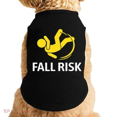 Fall Risk Balance Issues Funny Fall Risk Doggie Tank