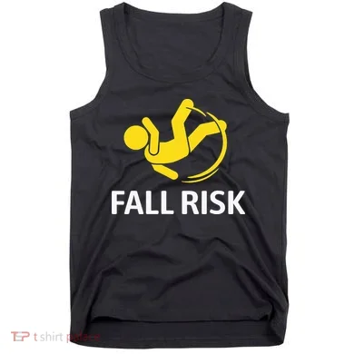 Fall Risk Balance Issues Funny Fall Risk Tank Top
