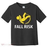 Fall Risk Balance Issues Funny Fall Risk Toddler T-Shirt thumb 0