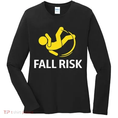 Fall Risk Balance Issues Funny Fall Risk Women's Long Sleeve Shirt