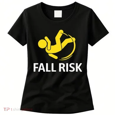 Fall Risk Balance Issues Funny Fall Risk Women's T-Shirt