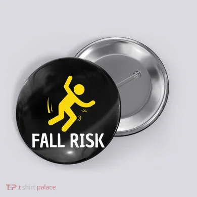 Fall Risk Balance Issues Funny Fall Risk Button