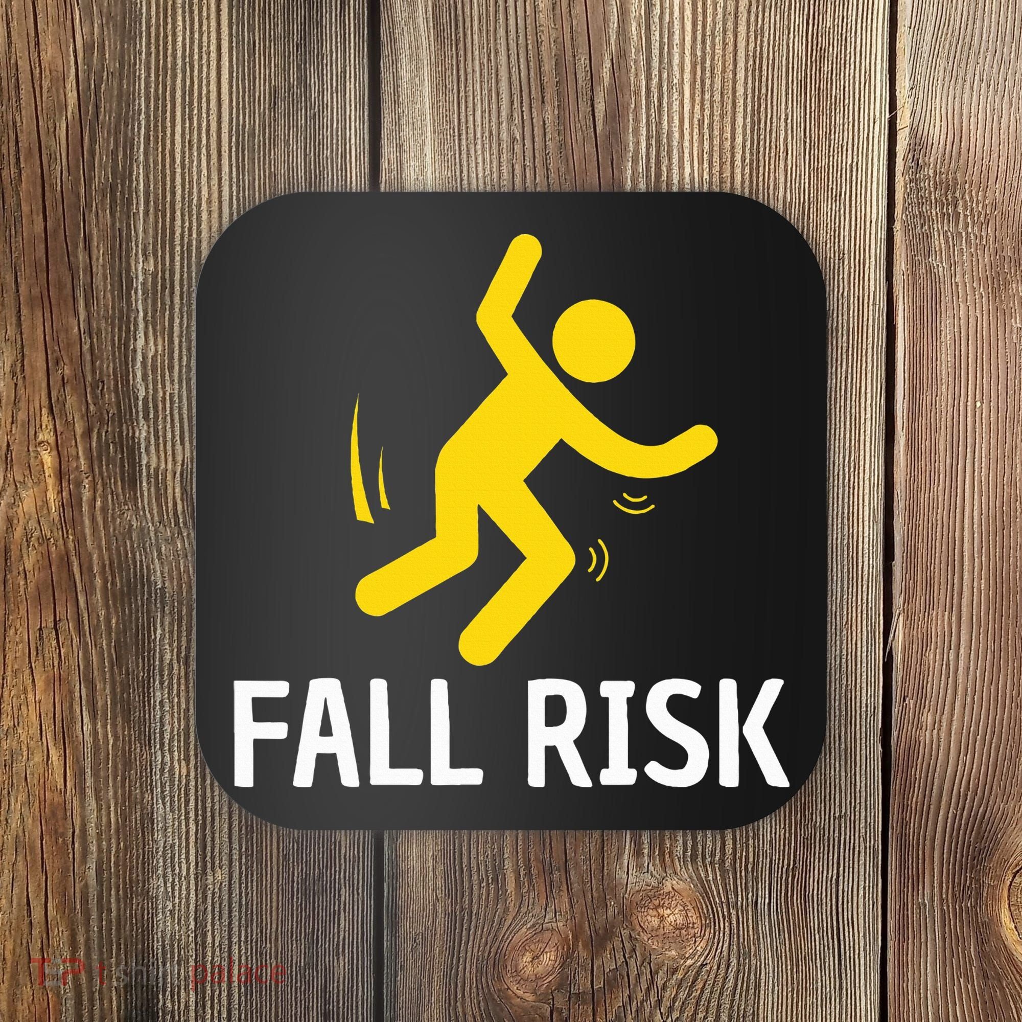 Fall Risk Balance Issues Funny Fall Risk Coaster