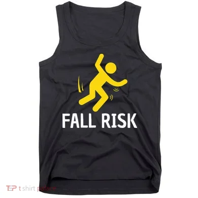 Fall Risk Balance Issues Funny Fall Risk Tank Top