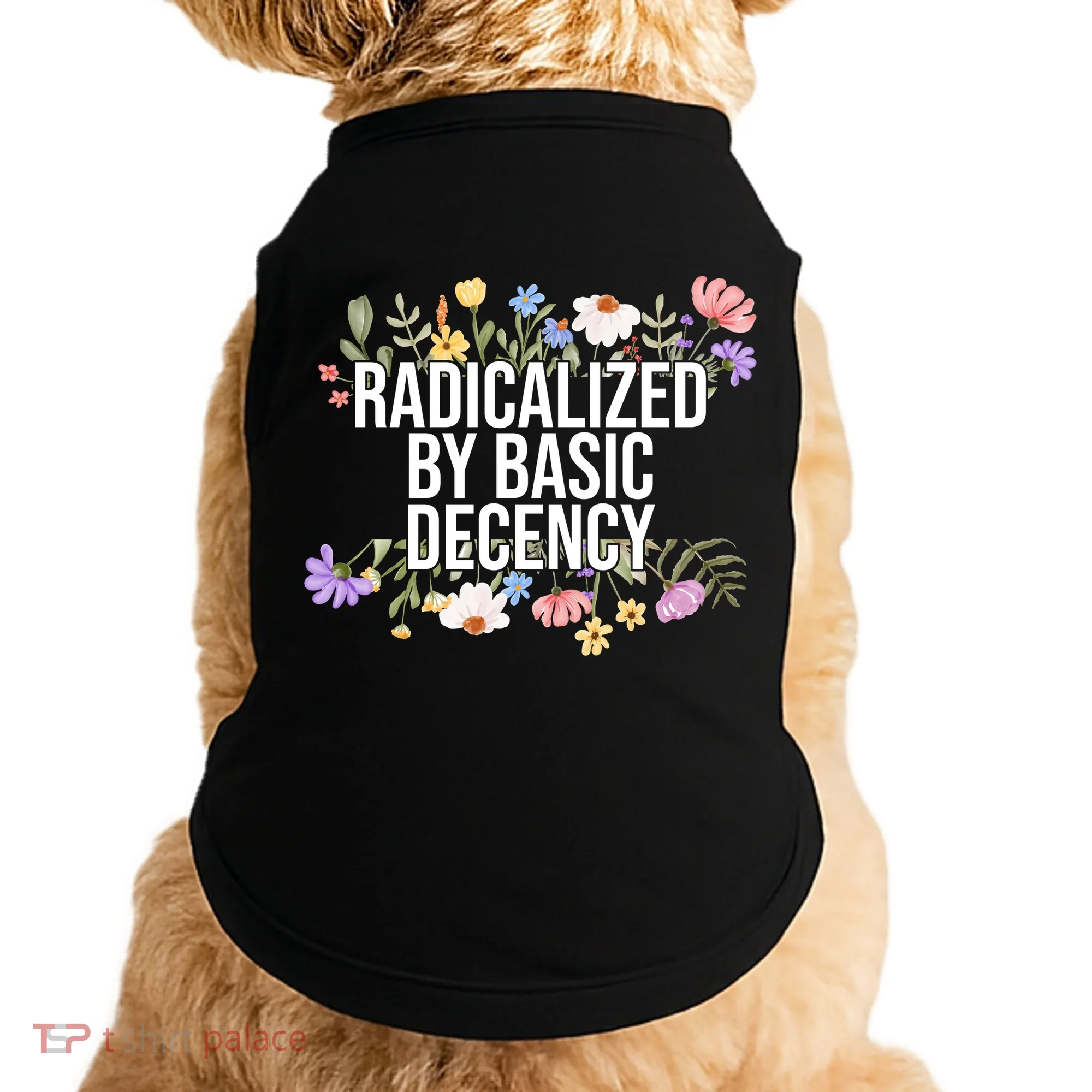 Funny Radicalized By Basic Decency Vintage Floral Doggie Tank