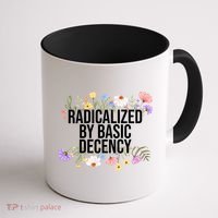 Funny Radicalized By Basic Decency Vintage Floral Coffee Mug thumb 1