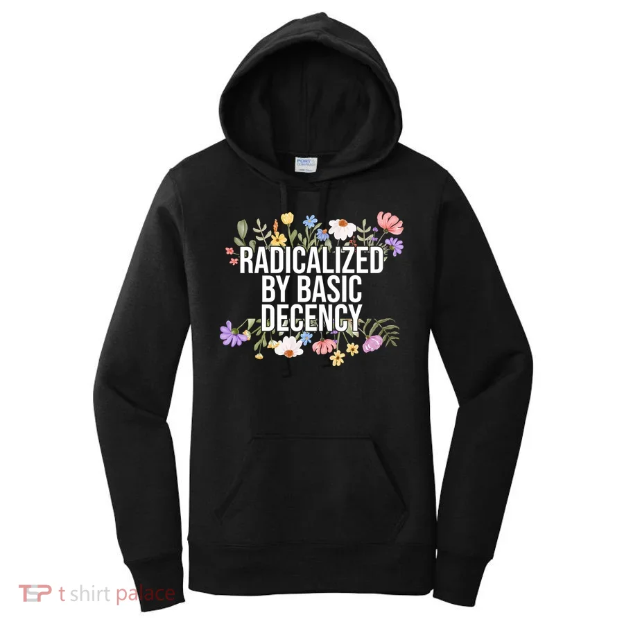 Funny Radicalized By Basic Decency Vintage Floral Women's Hoodie