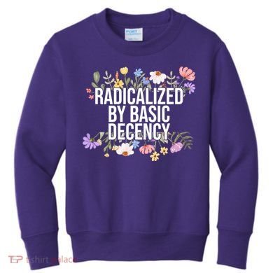 Funny Radicalized By Basic Decency Vintage Floral Kids Sweatshirt