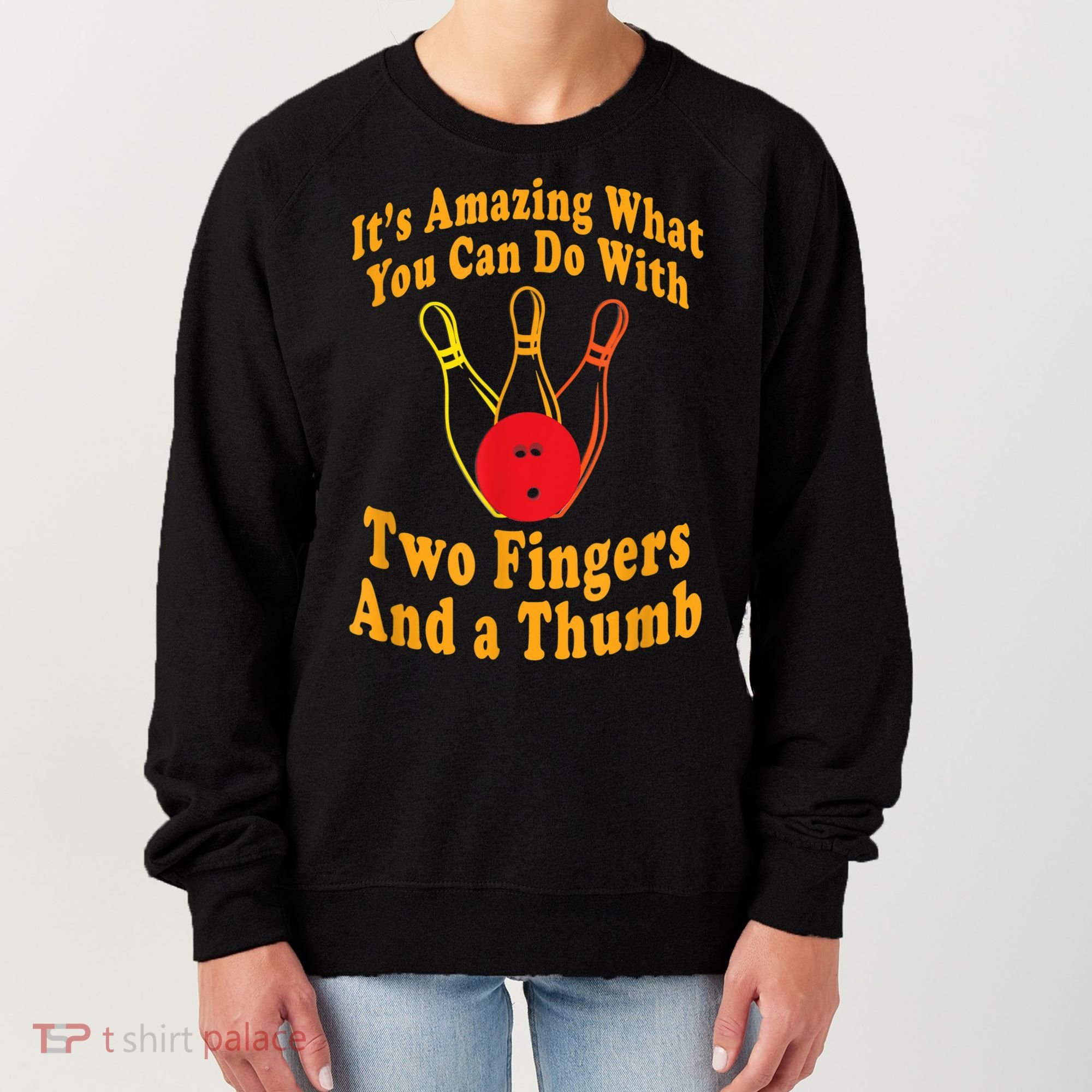Funny Retro Bowling Ball Two Fingers And A Thumb Women's Sweatshirt