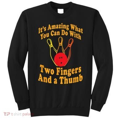 Funny Retro Bowling Ball Two Fingers And A Thumb Sweatshirt