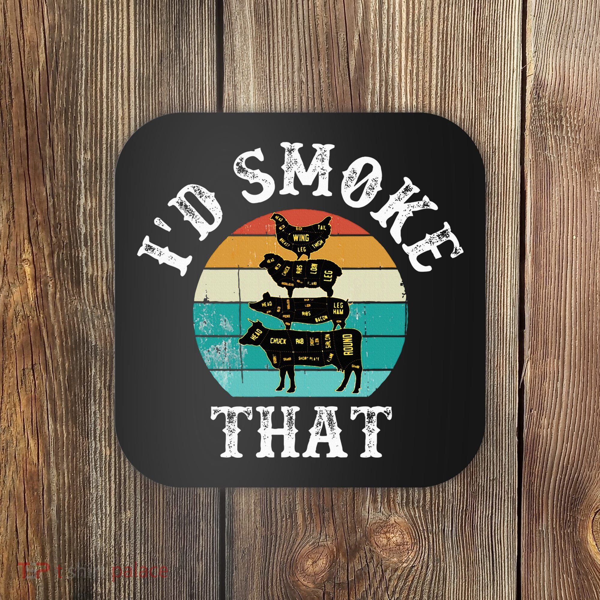 Funny Retro BBQ Party Smoker Chef Dad Gift  I'd Smoke That Coaster