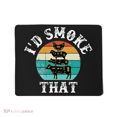 Funny Retro BBQ Party Smoker Chef Dad Gift  I'd Smoke That Mousepad