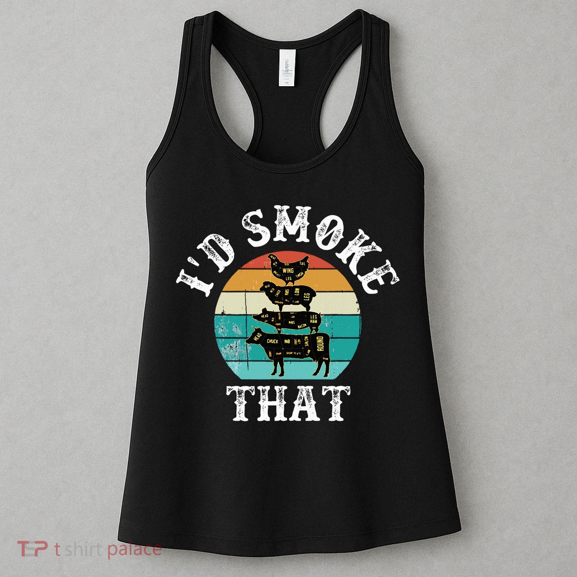 Funny Retro BBQ Party Smoker Chef Dad Gift  I'd Smoke That Women's Tank Top