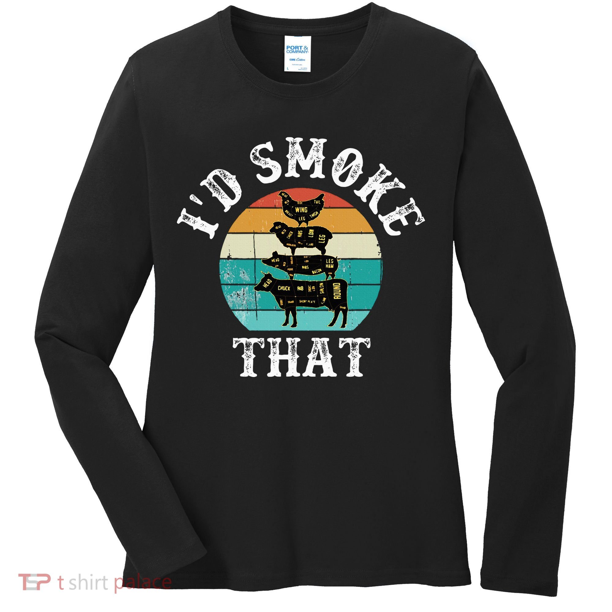 Funny Retro BBQ Party Smoker Chef Dad Gift  I'd Smoke That Women's Long Sleeve Shirt